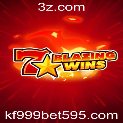 Desvendando BlazingWins: O Universo de Aventura e Emoção em kf999bet.com