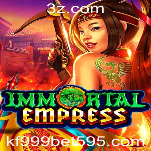 Descubra o Fascinante Mundo de ImmortalEmpress: Um Jogo Inovador do kf999bet.com
