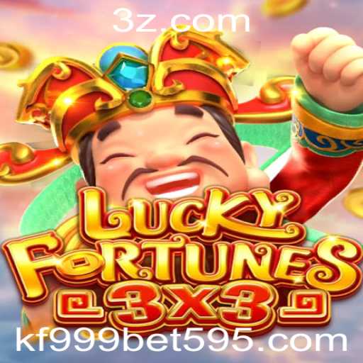 Descubra as Emoções de LUCKYFORTUNES3x3 no kf999bet.com