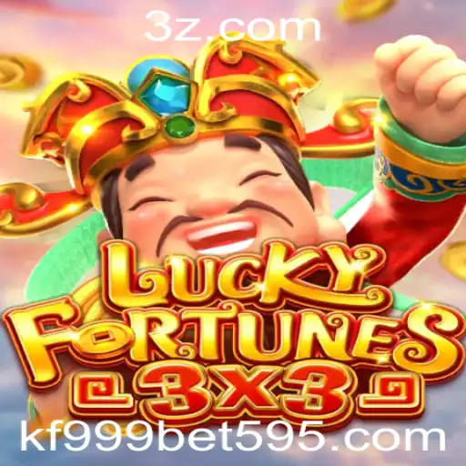 Descubra as Emoções de LUCKYFORTUNES3x3 no kf999bet.com
